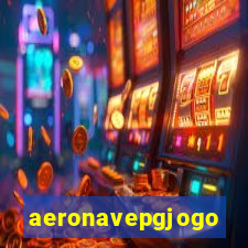 aeronavepgjogo