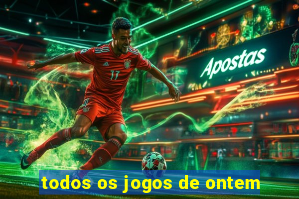 todos os jogos de ontem