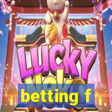 betting f