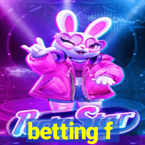 betting f