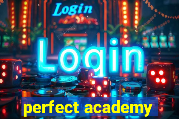 perfect academy