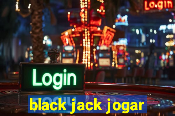 black jack jogar