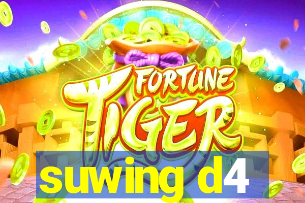 suwing d4