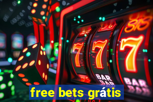 free bets grátis