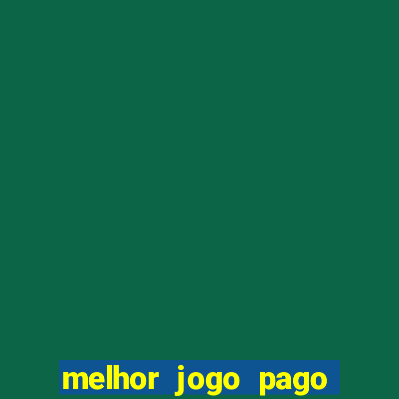 melhor jogo pago para celular