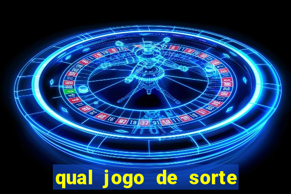 qual jogo de sorte mais facil de ganhar