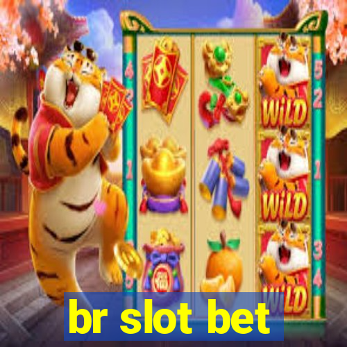 br slot bet