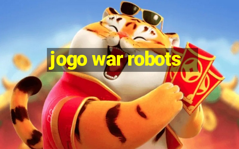 jogo war robots