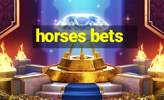 horses bets