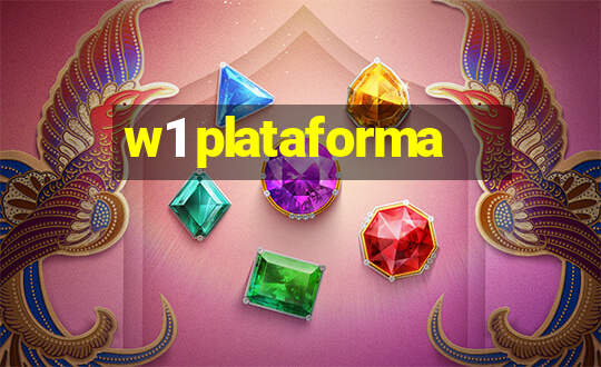 w1 plataforma