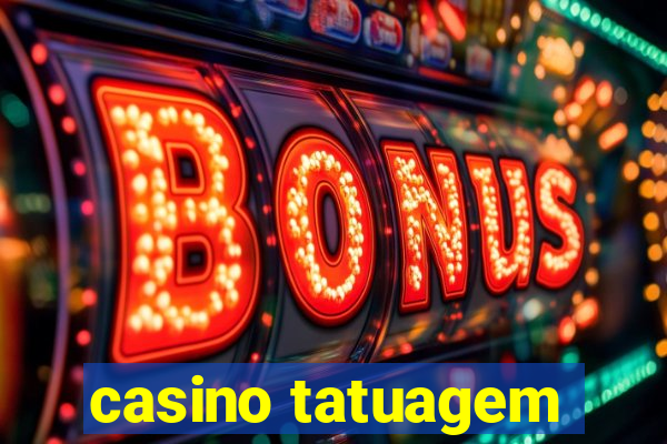 casino tatuagem