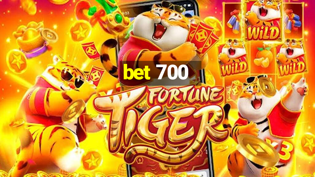 bet 700