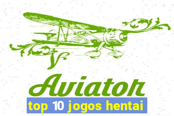 top 10 jogos hentai