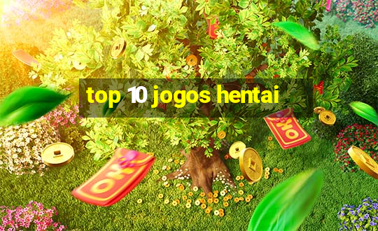 top 10 jogos hentai