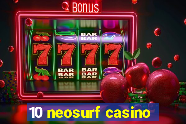 10 neosurf casino