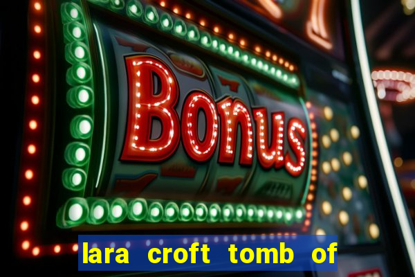 lara croft tomb of the sun slot game