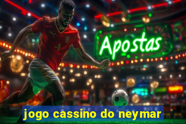 jogo cassino do neymar