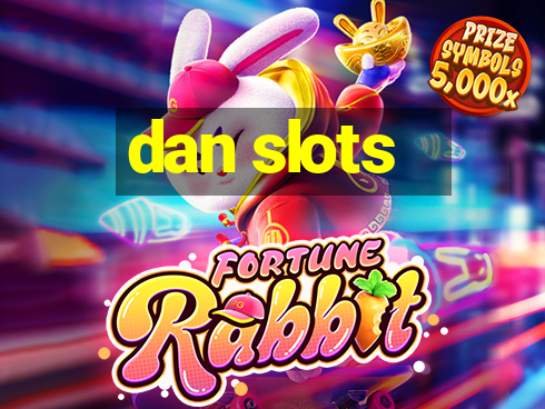 dan slots