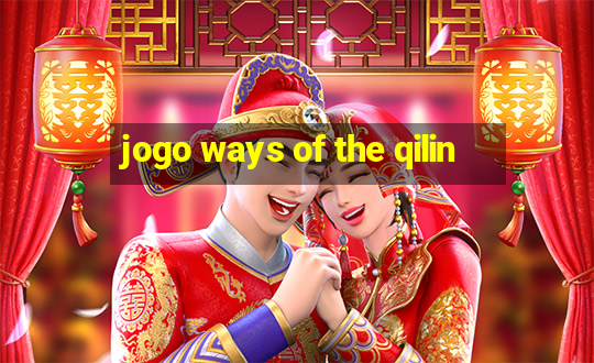 jogo ways of the qilin