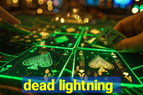 dead lightning