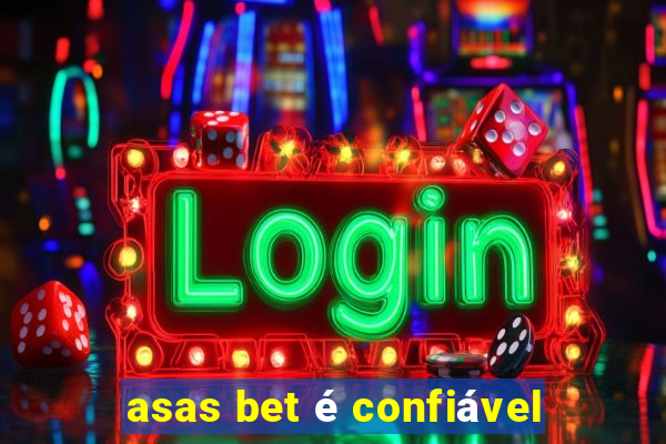 asas bet é confiável