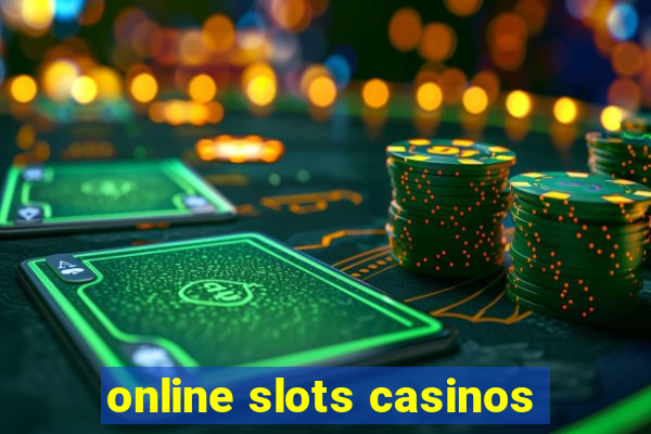 online slots casinos