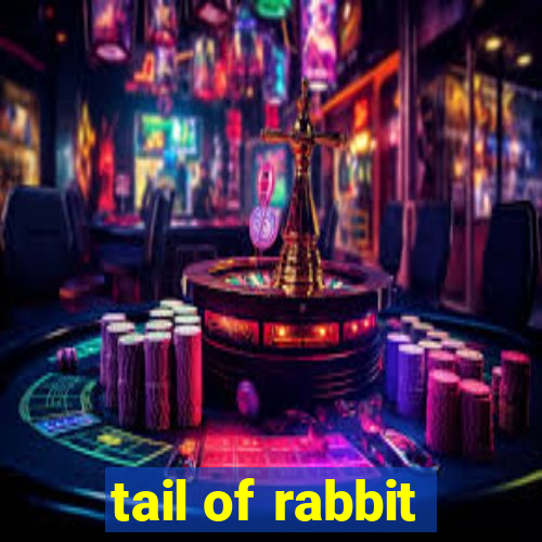 tail of rabbit