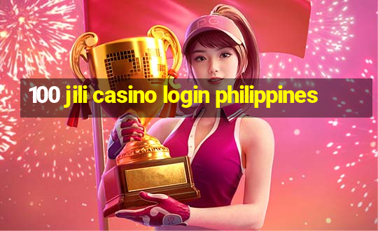 100 jili casino login philippines