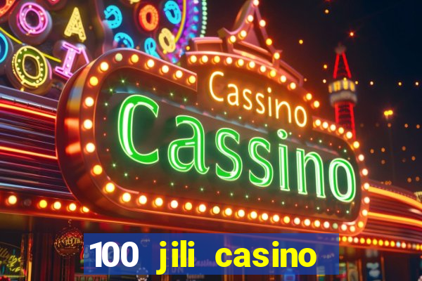 100 jili casino login philippines