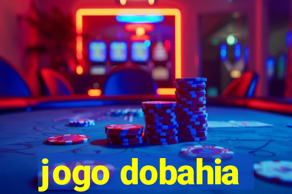 jogo dobahia