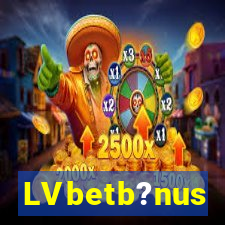 LVbetb?nus