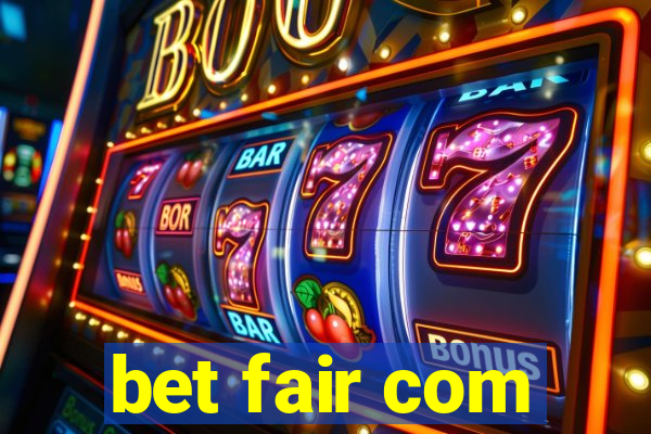 bet fair com