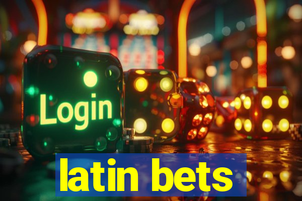 latin bets