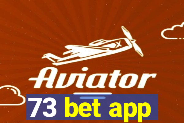 73 bet app