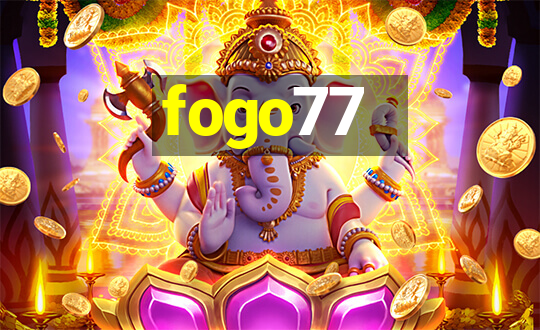 fogo77