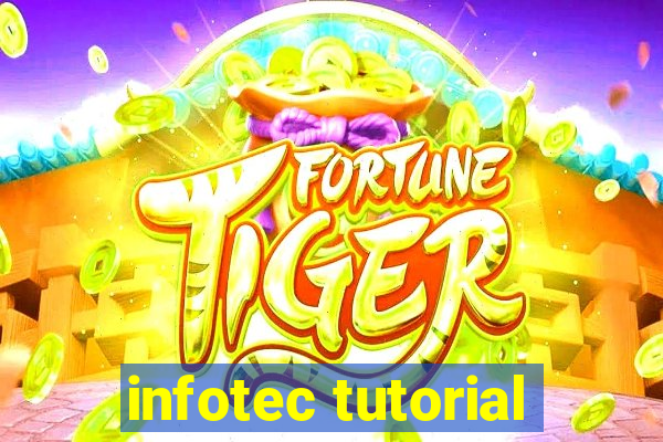 infotec tutorial