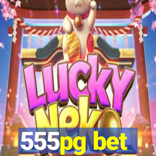 555pg bet