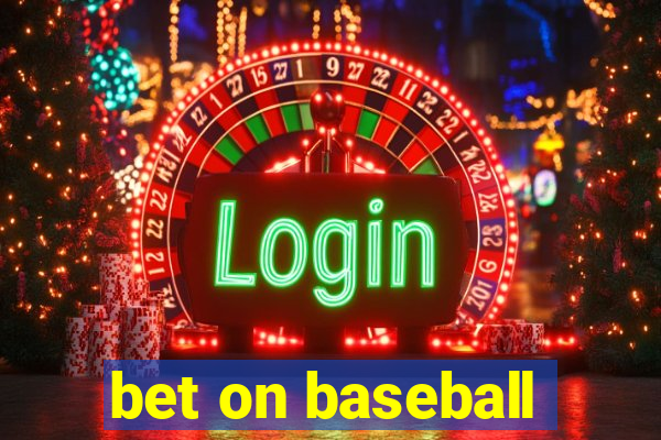 bet on baseball