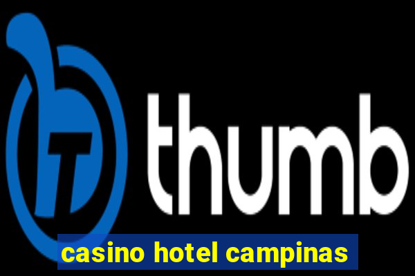 casino hotel campinas