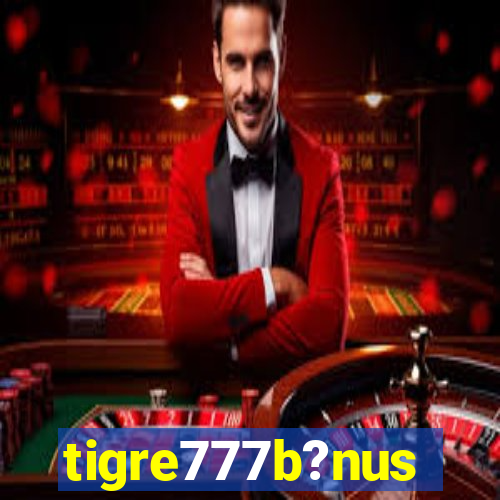 tigre777b?nus