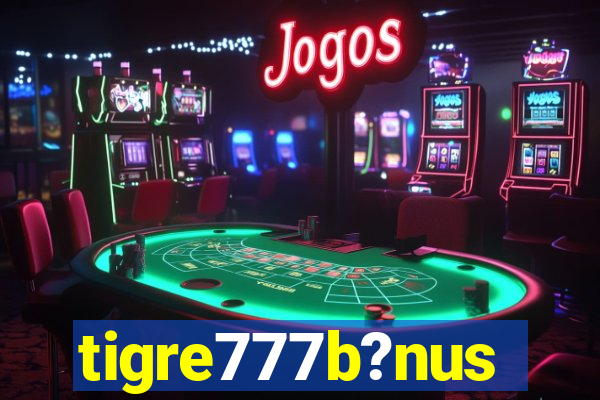 tigre777b?nus