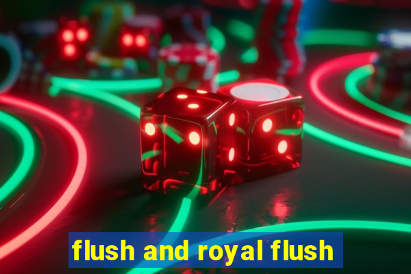 flush and royal flush