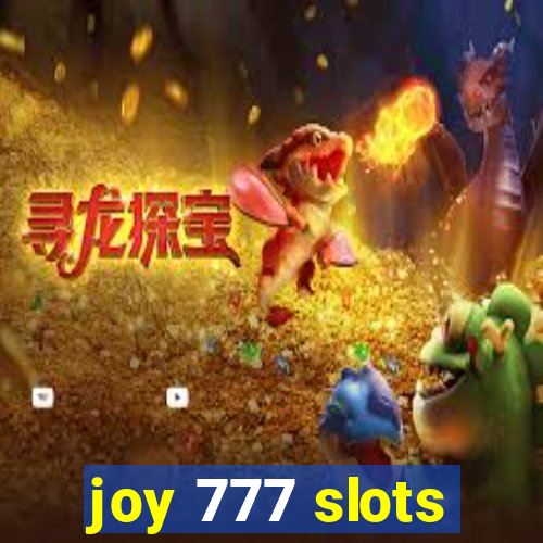 joy 777 slots