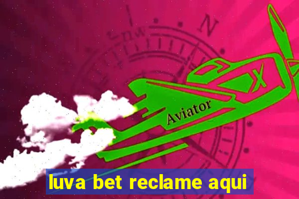 luva bet reclame aqui