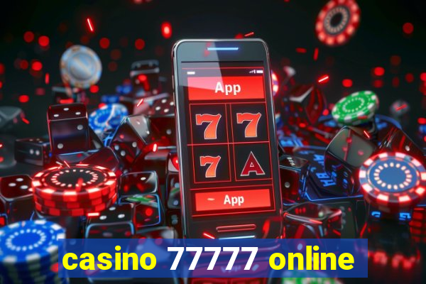 casino 77777 online