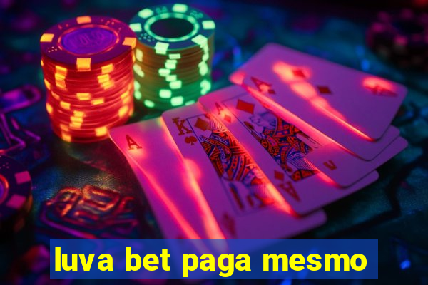 luva bet paga mesmo