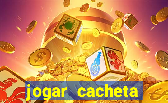 jogar cacheta online valendo dinheiro