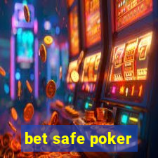 bet safe poker