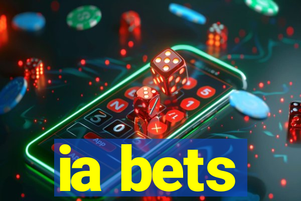 ia bets