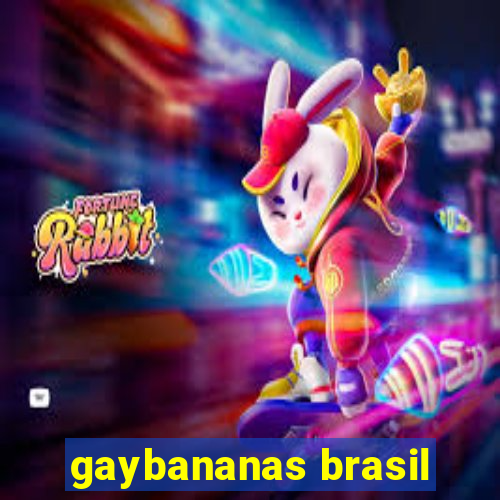 gaybananas brasil